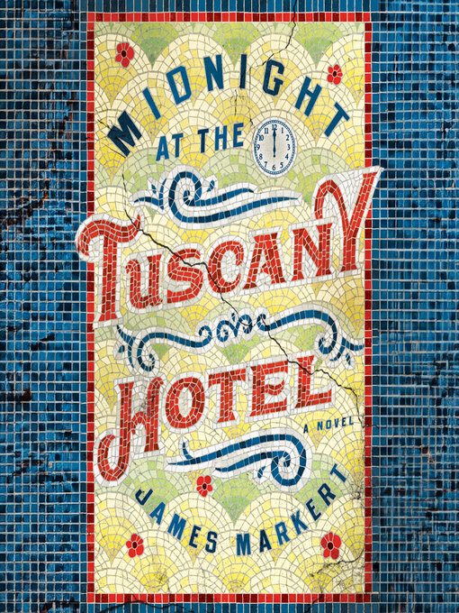 Title details for Midnight at the Tuscany Hotel by J. H. Markert - Wait list